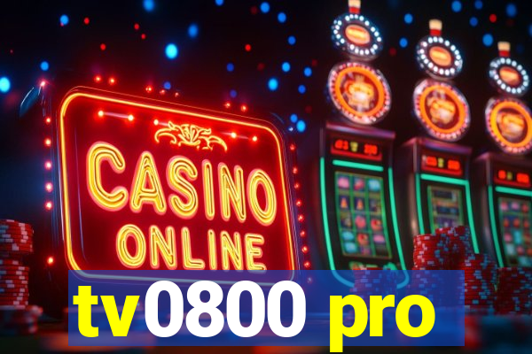 tv0800 pro